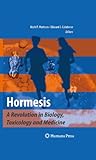 Hormesis: A Revolution in Biology, Toxicology and Medicine (English Edition)